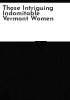 Those_intriguing_indomitable_Vermont_women