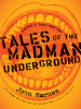 Tales_of_the_Madman_Underground