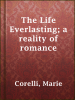 The_Life_Everlasting__a_reality_of_romance