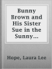 Bunny_Brown_and_His_Sister_Sue_in_the_Sunny_South