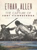 Ethan_Allen___the_Capture_of_Fort_Ticonderoga