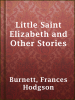 Little_Saint_Elizabeth_and_Other_Stories