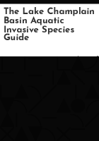 The_Lake_Champlain_basin_aquatic_invasive_species_guide
