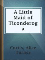 A_little_maid_of_Ticonderoga