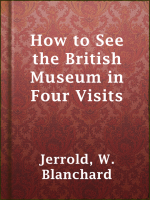 How_to_See_the_British_Museum_in_Four_Visits
