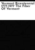 Vermont_Bicentennial_1777-1977_The_Fiber_of_Vermont