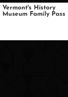 Vermont_s_History_Museum_family_pass